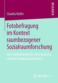 Fotobefragung im Kontext raumbezogener Sozialraumforschung (eBook, PDF) - Nußer, Claudia