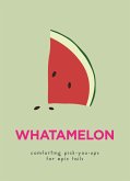 WhatAMelon (eBook, ePUB)
