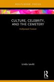 Culture, Celebrity, and the Cemetery (eBook, PDF) Culture, Celebrity, and the Cemetery (eBook, PDF)