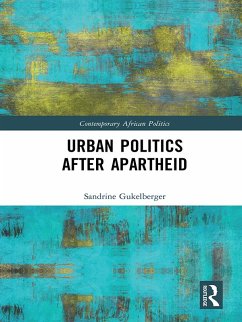 Urban Politics After Apartheid (eBook, PDF) - Gukelberger, Sandrine
