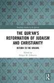 The Qur'an's Reformation of Judaism and Christianity (eBook, ePUB) The Qur'an's Reformation of Judaism and Christianity (eBook, ePUB)