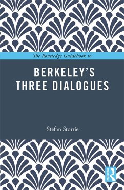 The Routledge Guidebook to Berkeley's Three Dialogues (eBook, ePUB) - Storrie, Stefan