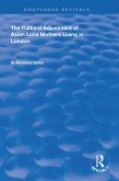 The Cultural Adjustment of Asian Lone Mothers Living in London (eBook, ePUB)
