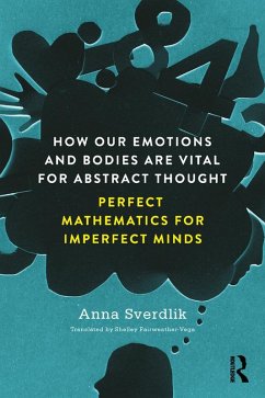 How Our Emotions and Bodies are Vital for Abstract Thought (eBook, PDF) - Sverdlik, Anna