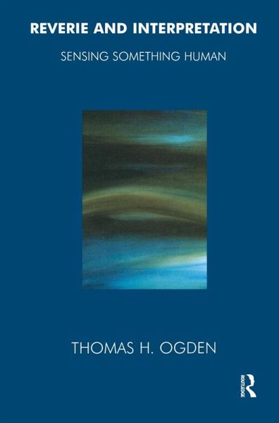 Reverie and Interpretation (eBook, ePUB) Reverie and Interpretation (eBook, ePUB)