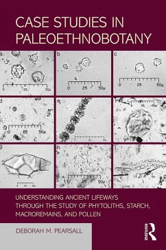 Case Studies in Paleoethnobotany (eBook, ePUB) - Pearsall, Deborah