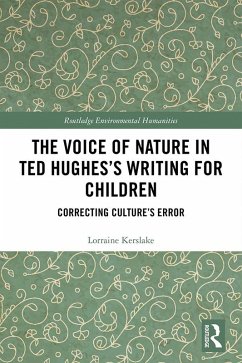 The Voice of Nature in Ted Hughes's Writing for Children (eBook, ePUB) - Kerslake, Lorraine