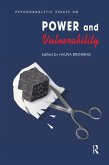 Psychoanalytic Essays on Power and Vulnerability (eBook, ePUB) Psychoanalytic Essays on Power and Vulnerability (eBook, ePUB)