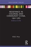 Resistance in Colonial and Communist China, 1950-1963 (eBook, ePUB)
