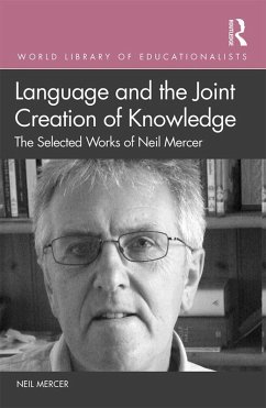 Language and the Joint Creation of Knowledge (eBook, PDF) - Mercer, Neil