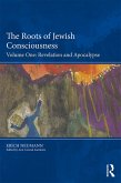 The Roots of Jewish Consciousness, Volume One (eBook, PDF)
