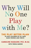 Why Will No One Play with Me? (eBook, ePUB)