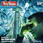 Der Feind in mir / Perry Rhodan-Zyklus &quote;Mythos&quote; Bd.3014 (MP3-Download)