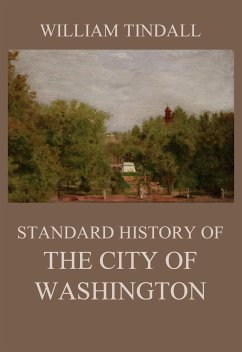 Standard History of The City of Washington (eBook, ePUB) - Tindall, William