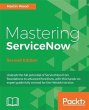 Mastering ServiceNow - Second Edition... - Bild 1