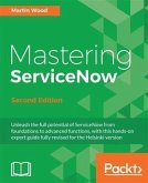 Mastering ServiceNow - Second Edition (eBook, PDF)