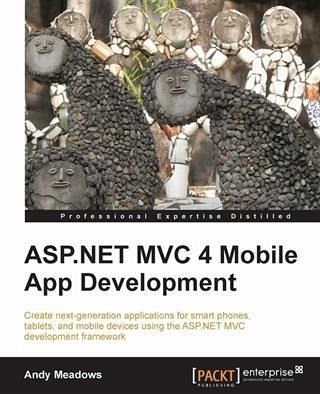 ASP.NET MVC 4 Mobile App Development (eBook, PDF) ASP.NET MVC 4 Mobile App Development (eBook, PDF)