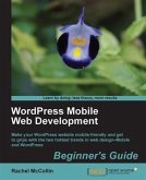 WordPress Mobile Web Development Beginner's Guide (eBook, PDF)