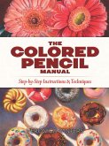 The Colored Pencil Manual (eBook, ePUB)