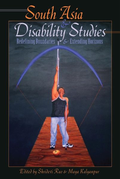 South Asia and Disability Studies (eBook, ePUB) South Asia and Disability Studies (eBook, ePUB)