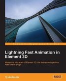 Lightning Fast Animation in Element 3D (eBook, PDF)