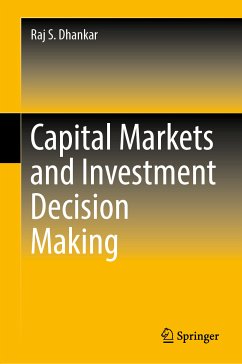 Capital Markets and Investment Decision Making (eBook, PDF) - Dhankar, Raj S.