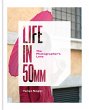 Life in 50mm: The Photographer's Lens... - Bild 1
