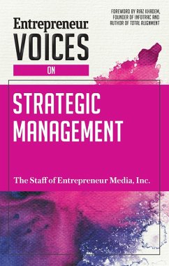 Entrepreneur Voices on Strategic Management (eBook, ePUB) - Media, The Staff of Entrepreneur