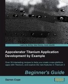 Appcelerator Titanium Application Development by Example Beginner's Guide (eBook, PDF)