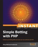 Instant Simple Botting with PHP (eBook, PDF)