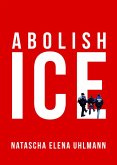 Abolish ICE (eBook, ePUB)