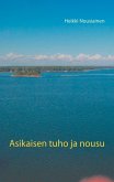 Asikaisen tuho ja nousu (eBook, ePUB)