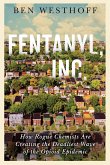 Fentanyl, Inc. (eBook, ePUB) Fentanyl, Inc. (eBook, ePUB)