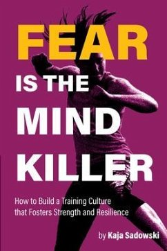 Fear is the Mind Killer (eBook, ePUB) - Sadowski, Kaja