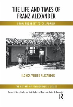 The Life and Times of Franz Alexander (eBook, ePUB) - Venier Alexander, Ilonka