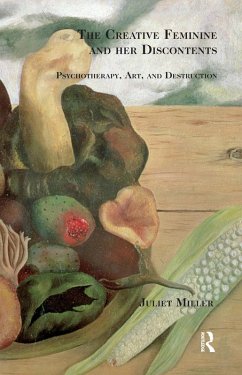 The Creative Feminine and her Discontents (eBook, ePUB) - Miller, Juliet