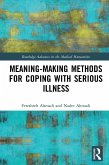 Meaning-making Methods for Coping with Serious Illness (eBook, PDF)