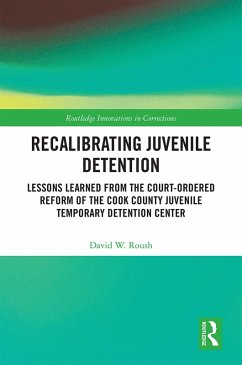 Recalibrating Juvenile Detention (eBook, PDF) - Roush, David W.