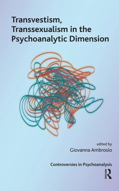 Cover Transvestism, Transsexualism in the Psychoanalytic Dimension (eBook, PDF)
