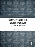 Slavery and the Death Penalty (eBook, PDF)