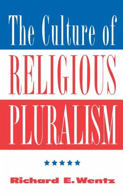 The Culture Of Religious Pluralism (eBook, ePUB) - Wentz, Richard