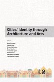 Cities' Identity Through Architecture and Arts (eBook, PDF) Cities' Identity Through Architecture and Arts (eBook, PDF)