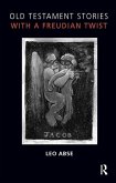 Old Testament Stories with a Freudian Twist (eBook, ePUB)
