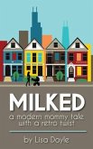 Milked (eBook, ePUB)