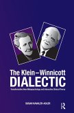 The Klein-Winnicott Dialectic (eBook, ePUB)