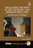 Visualizing the Body in Art, Anatomy, and Medicine since 1800 (eBook, ePUB)