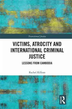 Victims, Atrocity and International Criminal Justice (eBook, ePUB) - Killean, Rachel