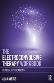 The Electroconvulsive Therapy Workbook (eBook, PDF)