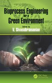 Bioprocess Engineering for a Green Environment (eBook, ePUB)