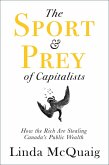 The Sport and Prey of Capitalists (eBook, ePUB) The Sport and Prey of Capitalists (eBook, ePUB)